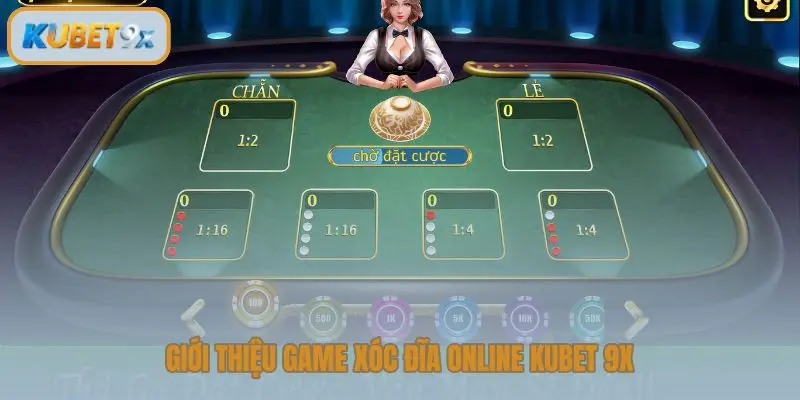 Giới thiệu game xóc đĩa online Kubet 9x